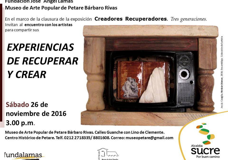 Clausura exposición Creadores Recuperadores. Tres generaciones