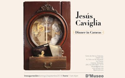 INVITACIÓN a la exposición Dinner in Caracas | D´Museo