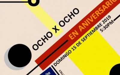 LaCasa22: inauguración exposición ‘OCHOxOCHO en aniversario’ | dom 15.09.19 , 5:30 pm