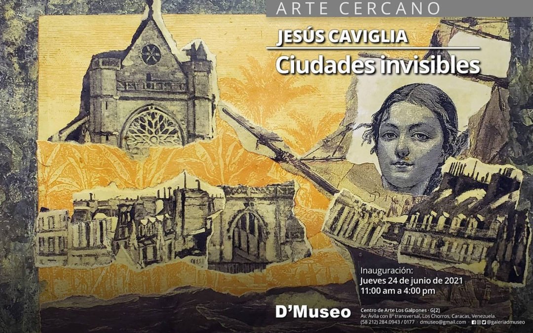 Las Ciudades Invisibles de Jesús Caviglia se encuentran en la galería D’Museo